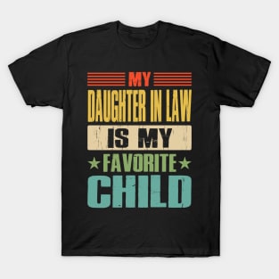 My Daughter In Law Is My Favorite Child T-Shirt